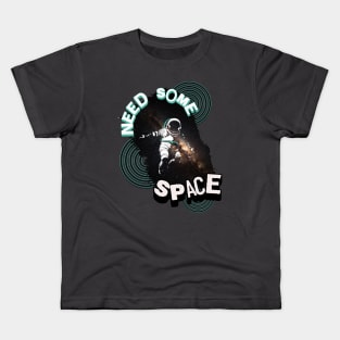 Need Some Space Kids T-Shirt